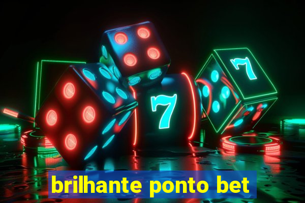 brilhante ponto bet